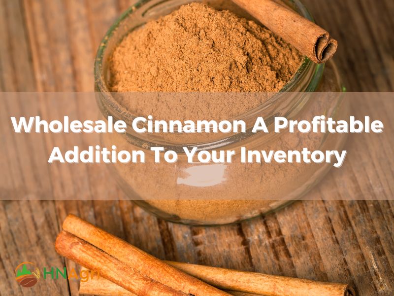 wholesale-cinnamon-a-profitable-addition-to-your-inventory